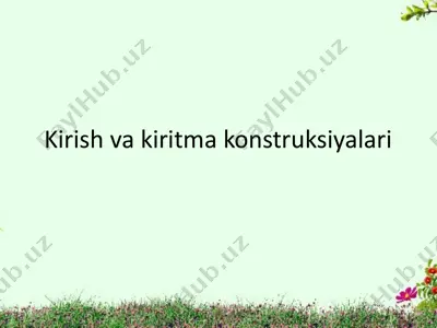 kirish va kiritma konstruksiyalari — PPTX