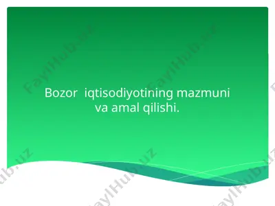 bozoriqtisodiyotining mazmuni va amaliy qilishi — PPTX