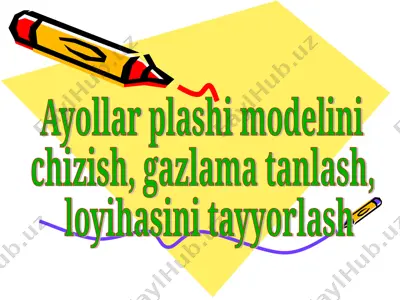 ayollar plashi modelini chizish, gazlama tanlash — PPT