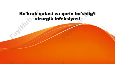 ko'krak qafasi va qorin bo'shlig'i xirurgik infeksiyasi — PPTX