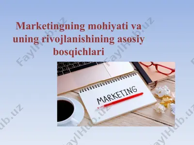 marketingning mohiyati va uning rivojlanishining asosiy bosqichlari — PPTX