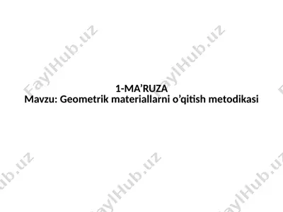 geometrik materiallarni o’qitish metodikasi — PPTX