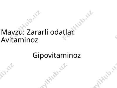 zararli odatlar va avitaminoz gipovitaminoz — PPTX