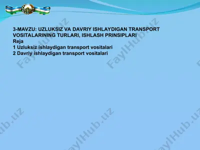 uzluksiz ishlaydigan transport vositalari — PPT