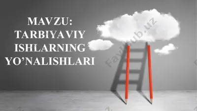 tarbiyaviy ishlarning yo’nalishlari — PPT