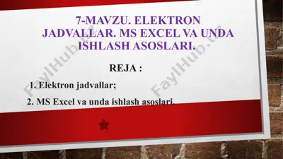 elektron jadvallar. ms excel va uning asoslash usullari — PPTX