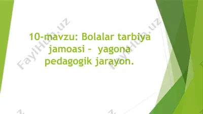 bolalar tarbiyasi jamoasi – yagona pedagogik jarayon — PPTX