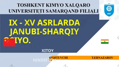 ix - xv asrlarda janubi-sharqiy osiyo.xitoyhindiston toshkent kimyo xalqaro universitetisamarqand filiali o’qituvchi t.ernazarov — PPTX