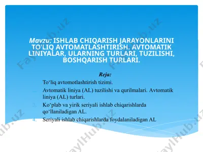 ishlab chiqarish jarayonlarini to'liq avtomatlashtirish — PPTX