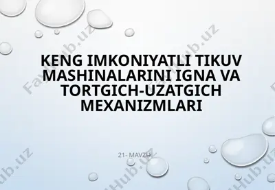 kengimkoniyatli tikuvmashinalari — PPTX