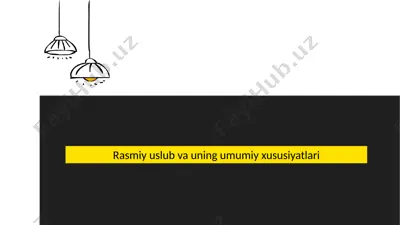 rasmiy uslub va uning umumiy xususiyatlari — PPTX