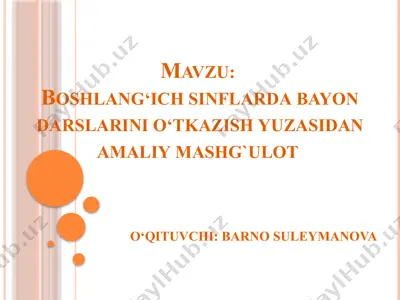 boshlang‘ich sinflar bayon va darslarini o‘tkazish uchun amaliy mashg‘ulot — PPTX