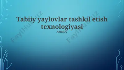tabiiy yaylovlar tashkil etish texnologiyasi — PPTX
