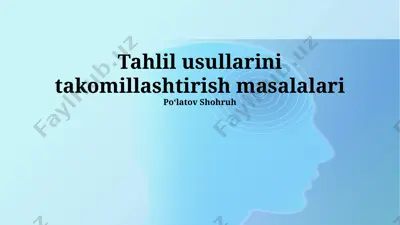 tahlil usullarini takomillashtirish masalalari — PPTX