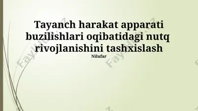 tayanch harakat apparati buzilishlari oqibatidagi nutq rivojlanishini tashxislash — PPTX