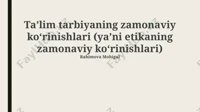 ta'lim tarbiyaning zamonaviy koʻrinishlari — PPTX