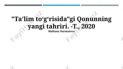 "taʼlim toʻgʻrisida"gi qonunning yangi tahriri — PPTX