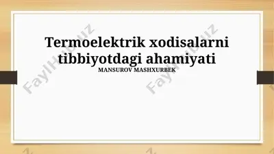 termoelektrik xodisalarni tibbiyotdagi ahamiyati — PPTX