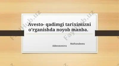 avesto-qadimgi tariximizni o'rganishdan joyobmanba — PPTX