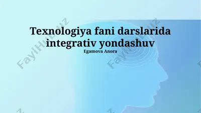 texnologiya fani darslarida integrativ yondashuv — PPTX