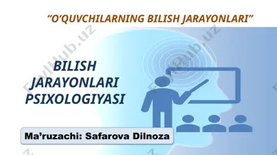 "o‘quvchilarning bilish jarayonlari" — PPTX