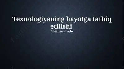 texnologiyaning hayotga tatbiq etilishi — PPTX