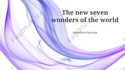 the new seven wonders of the world — PPTX