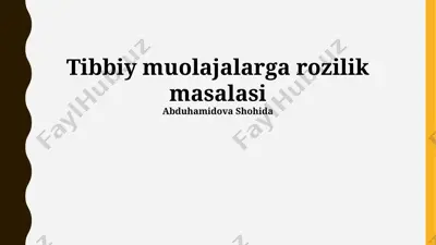 tibbiy muolajalarga rozilik masalasi — PPTX