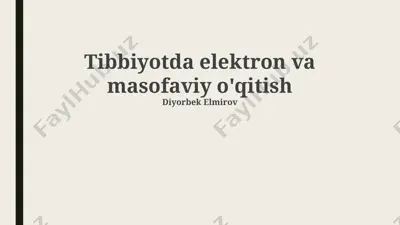 tibbiyotda elektron va masofaviy o'qitish — PPTX