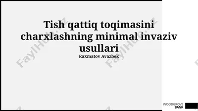 tish qattiq toqimasini charxlashning minimal invaziv usullari — PPTX