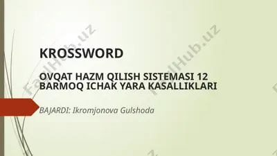 krosswordovqat hazm qilish sistemasi 12 barmoq ichak yara kasalliklari — PPTX