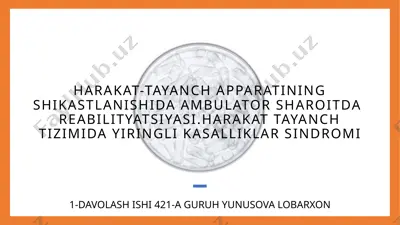 harakat-tayanchapparatiningshikastlanishlarida ambulator sharoitda reabilitatsiya — PPTX