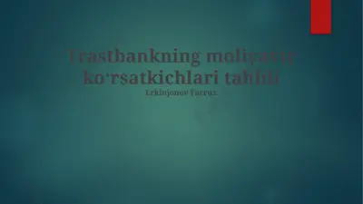 trastbankning moliyaviy koʻrsatkichlari tahlili — PPTX