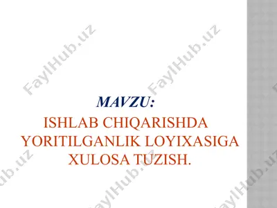 ishlab chiqarishda yoritilganlik loyixasiga xulosaning ahamiyati — PPTX
