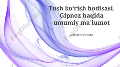 tush ko‘rish hodisasi. gipnoz haqida umumiy maʼlumot — PPTX