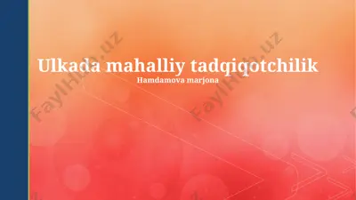 ulkada mahalliy tadqiqotchilik — PPTX