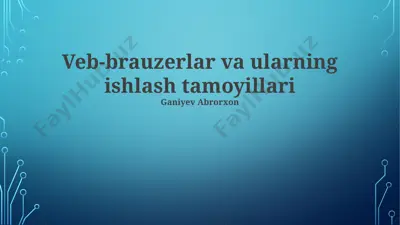 veb-brauzerlar va ularning ishlash tamoyillari — PPTX