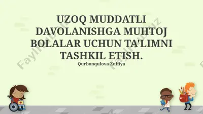 uzoq muddatli davolanishga muhtoj bolalar uchun ta'limni tashkil etish — PPTX
