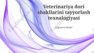 veterinariya dori shakllarini tayyorlash texnalogiyasi — PPTX