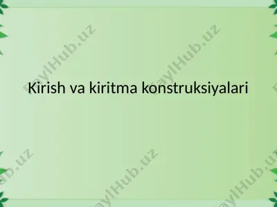 kirishva kiritma konstruksiyalari — PPTX