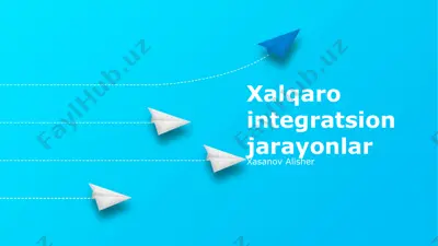xalqaro integratsiya jarayonlari — PPTX