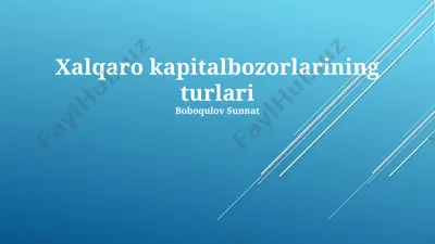 xalqaro kapital bozorlarining turlari — PPTX