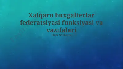 xalqaro buxgalterlar federatsiyasi funksiyasi va vazifalari — PPTX