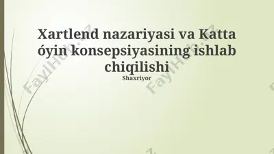 xartlend nazariyasi va katta óyin konsepsiyasining ishlab chiqilishi — PPTX