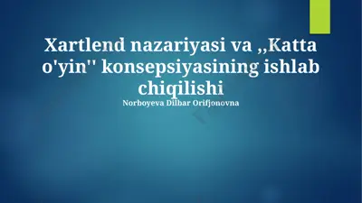 yurak nazariyasi va ''katta o'yin'' konsepsiyasining ishlab chiqilishi — PPTX