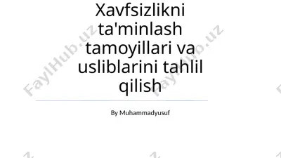 xavfsizlikni ta'minlash tamoyillari va usliblarini tahlil qilish — PPTX
