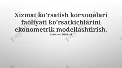 xizmat ko’rsatish korxonalari faoliyati ko’rsatkichlarini ekonometrik modellashtirish — PPTX