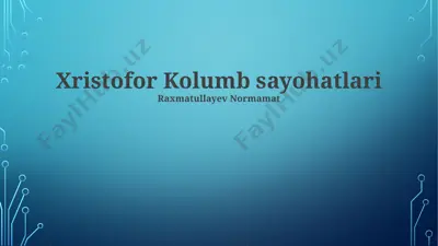 xristofor kolumb sayohatlari — PPTX