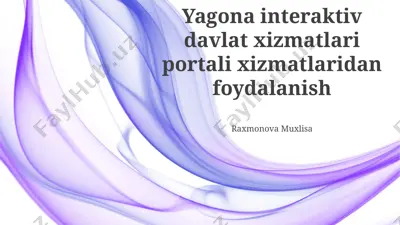 yagona interaktiv davlat xizmatlari portalidan foydalanish — PPTX