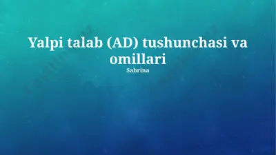 yalpi talab (ad) tushunchasi va omillari — PPTX